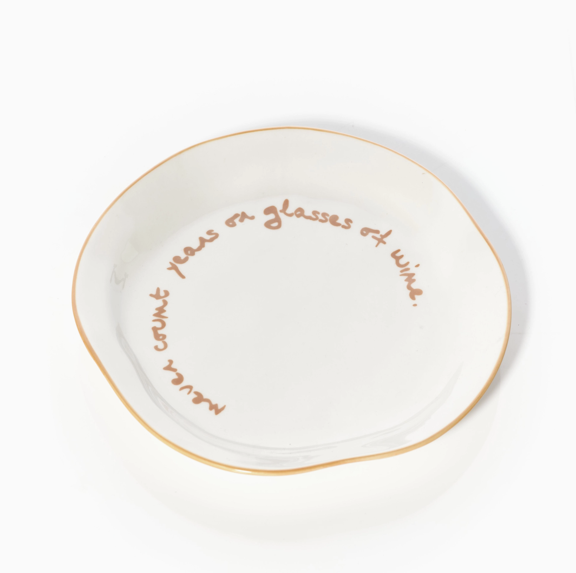 MAEGEN Statement Plate - 'never Count Years of Glasses of Wine.'