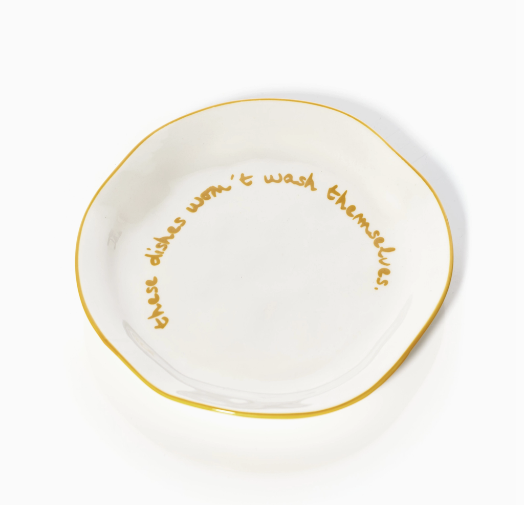 MAEGEN Statement Plate - 'these Dishes Won't Wash Themselves.'