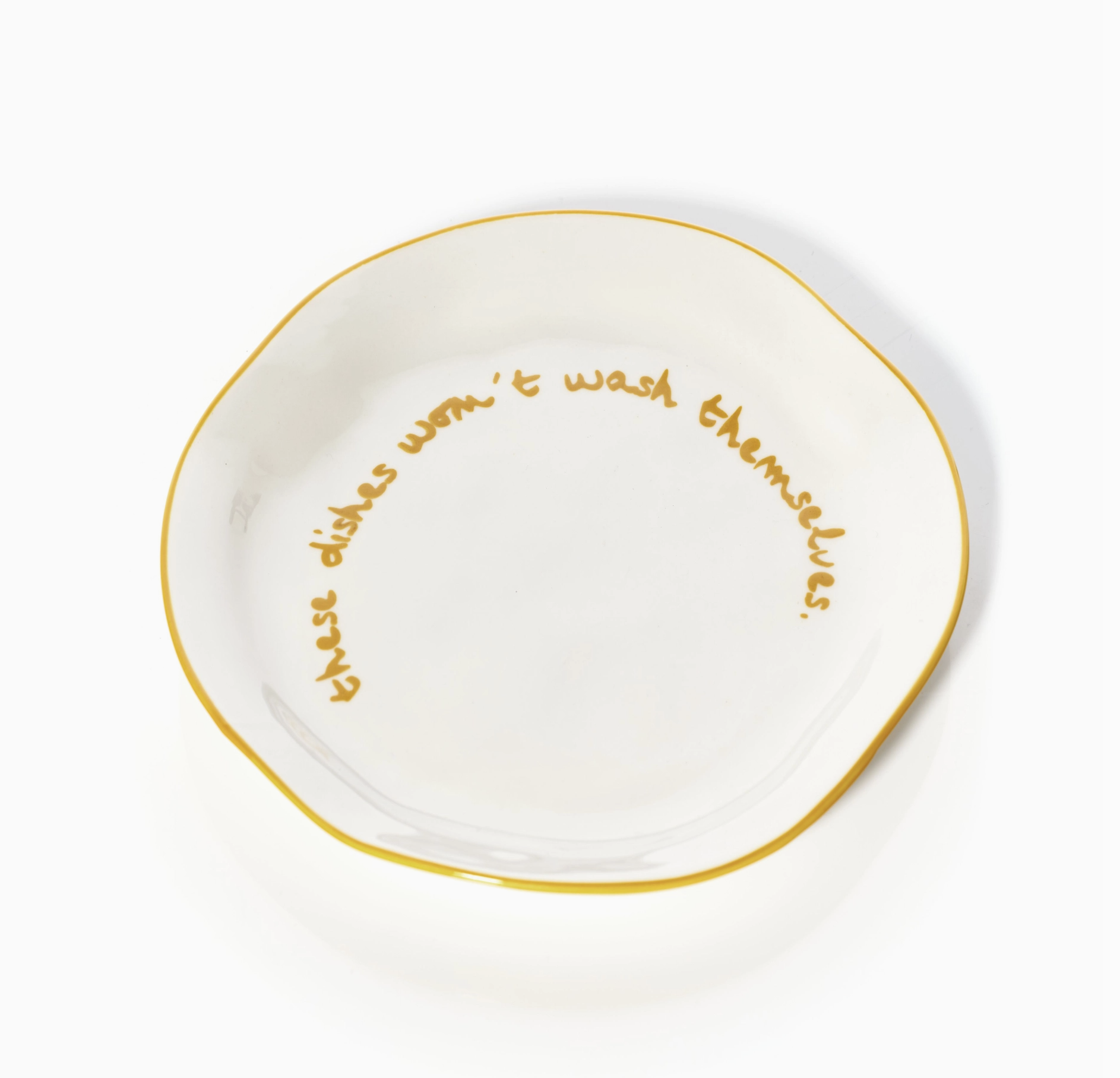 MAEGEN Statement Plate - 'these Dishes Won't Wash Themselves.'