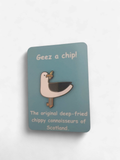 Enamel Pin Badge - "Geez a chip!" Seagull